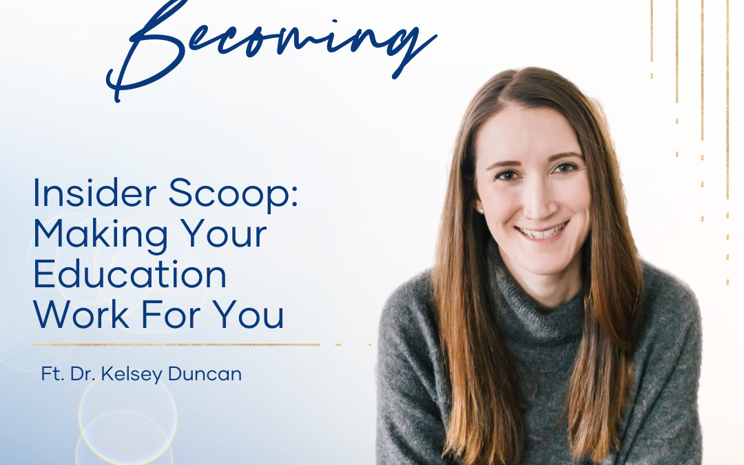 Episode 229 | Insider Scoop: Making Your Education Work For You