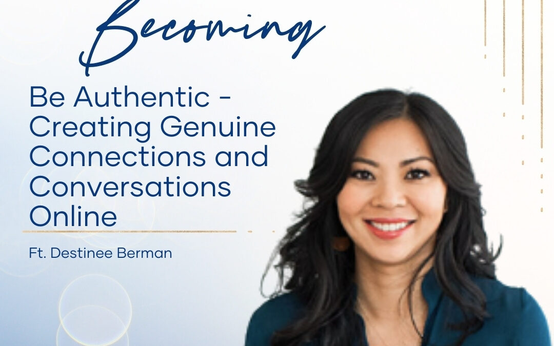 Episode 242: Be Authentic – Creating Genuine Connections and Conversations Online