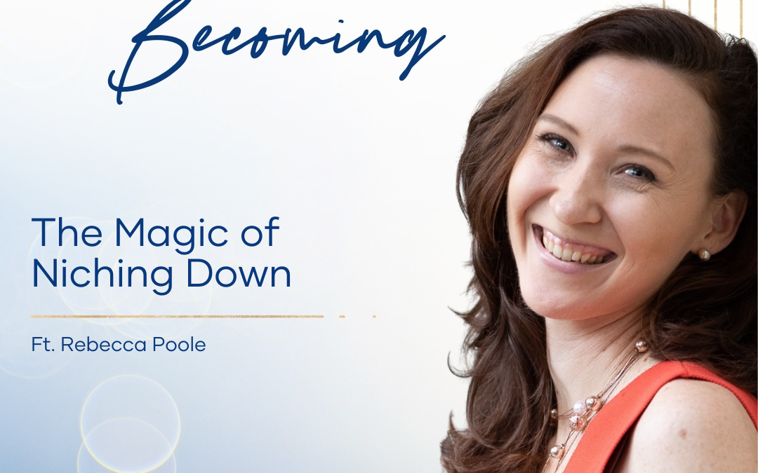 Episode 249: The Magic Of Niching Down
