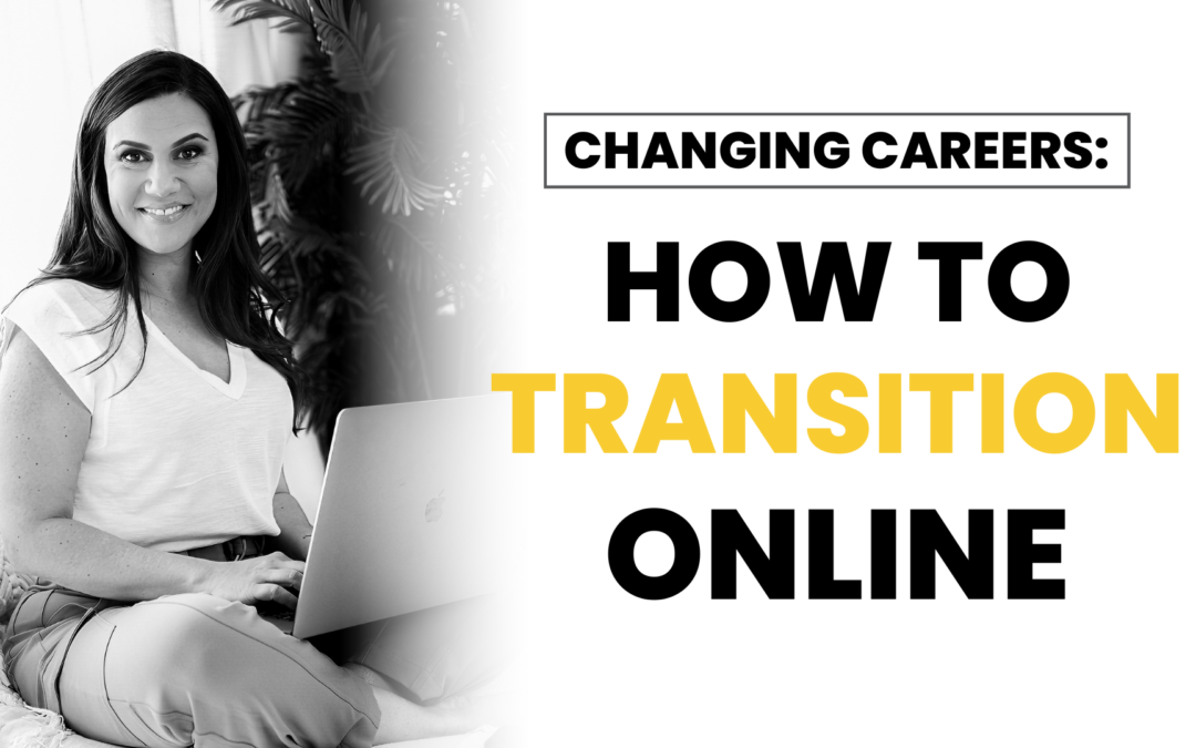 Changing Careers: How To Transition Online
