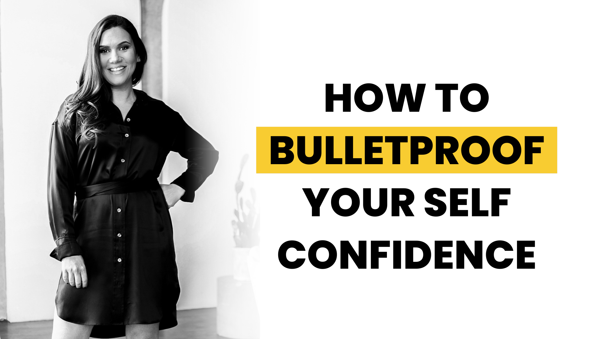 How to bulletproof your self confidence