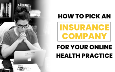 How To Pick An Insurance Company For Your Online Health Practice