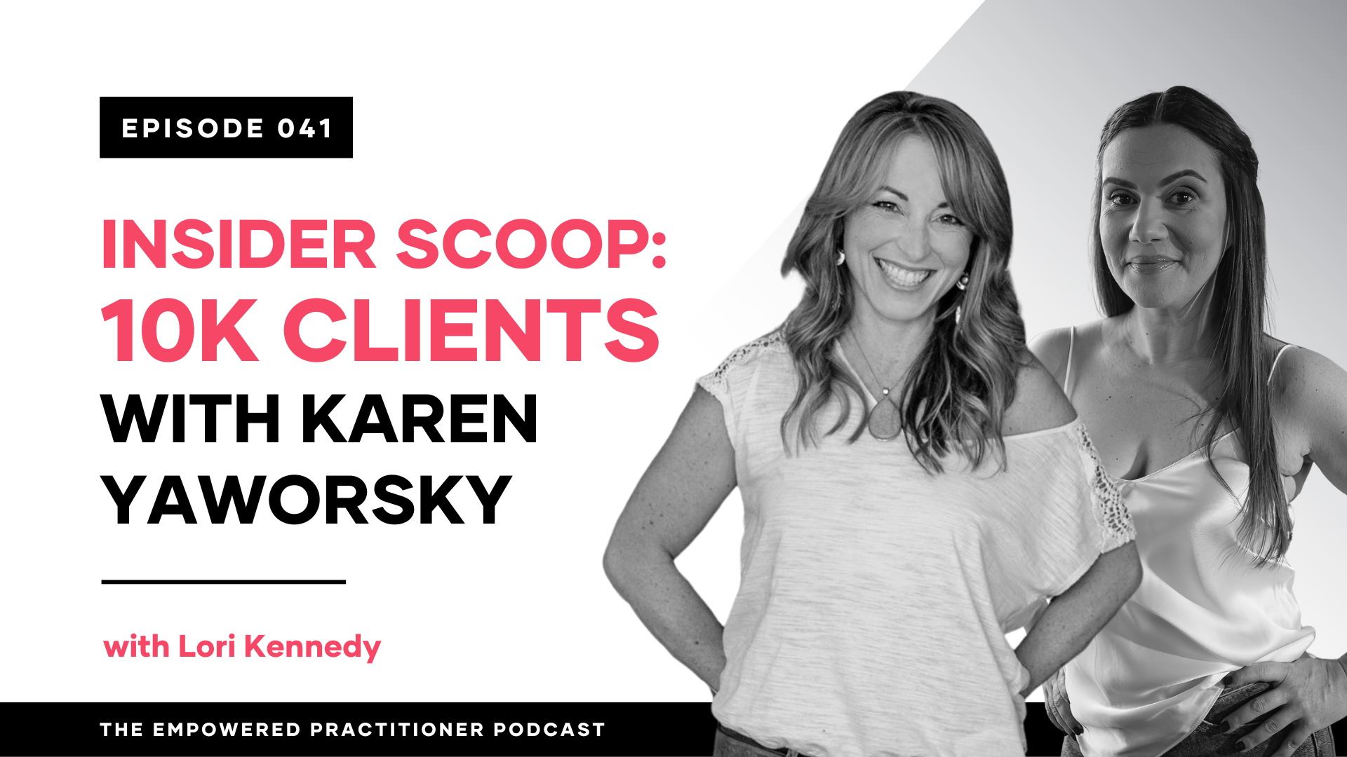 Insider Scoop: 10K Clients with Karen Yaworsky