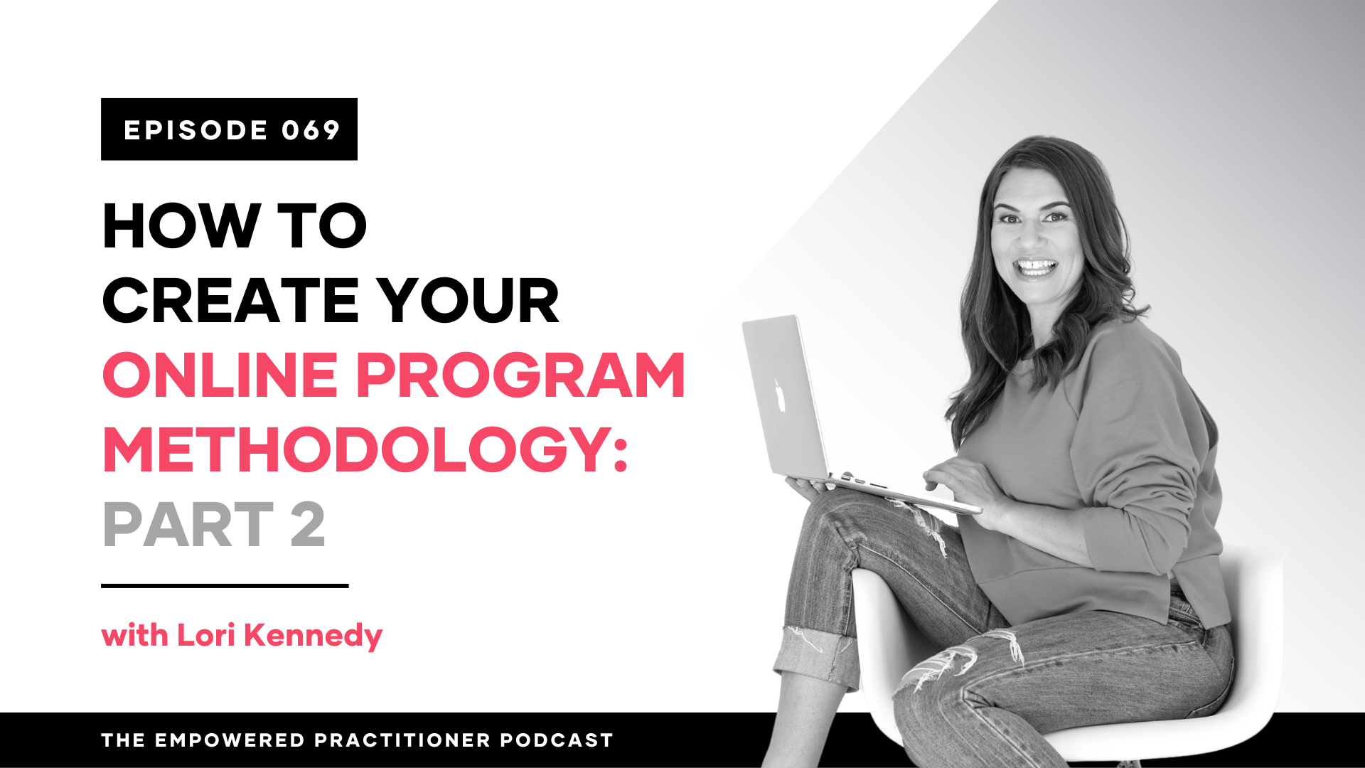 Part 2: How To Create Your Online Program Methodology